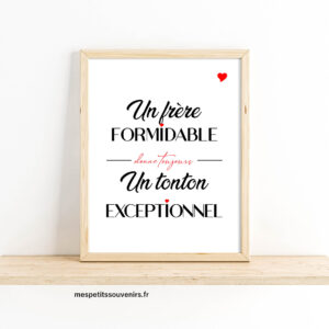 Affiche Minimaliste Un frère formidable donne toujours un Tonton exceptionnel